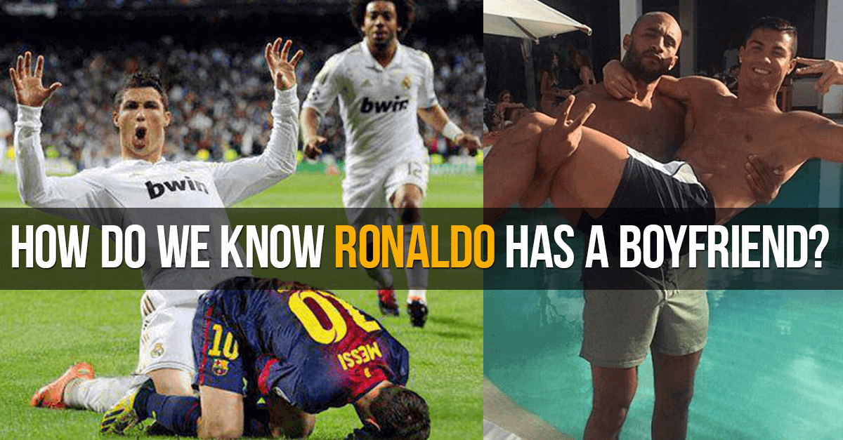 How Do We Know Cristiano Ronaldo Has A Boyfriend