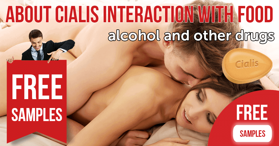 About Cialis interaction with food, alcohol and other drugs